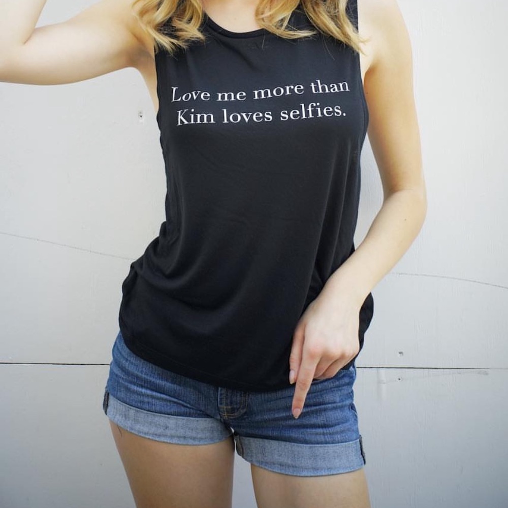 Love me more than Kim loves selfies tank top Sz Small